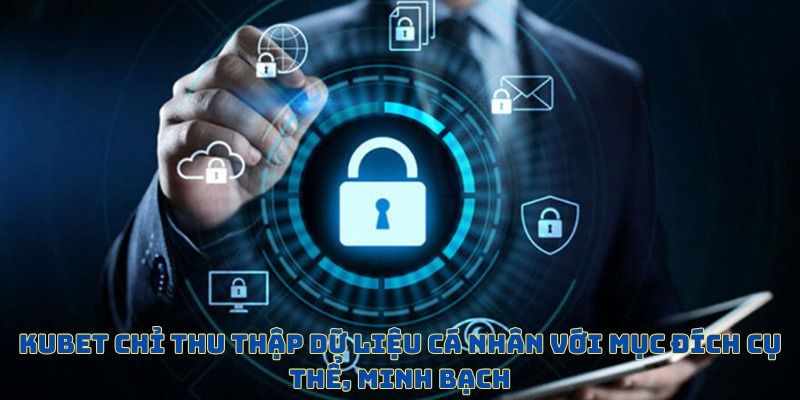 Hệ thống chỉ thu thập thông tin khách hàng với mục đích cần thiết
