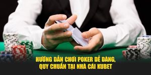 Hướng Dẫn Chơi Poker